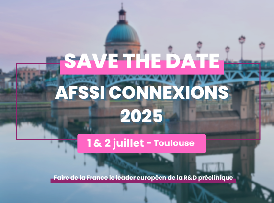 1&2 juillet – AFSSI Connexions, le RDV de la R&D préclinique
